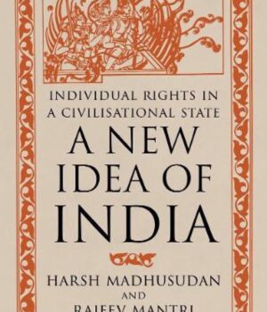 A New Idea of India: The Civilizational Republic by Harsh Madhusudan