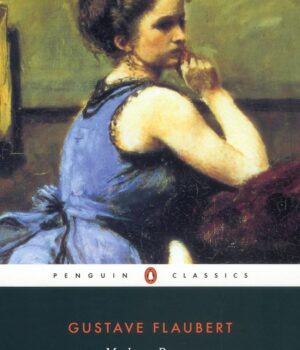 Madame Bovary by Gustave Flaubert