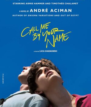 Call Me By Your Name by Andre Aciman