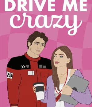 Drive Me Crazy by Carly Robyn
