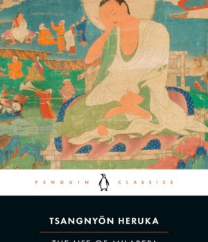 The Life of Milarepa by Tsangnyon Heruka