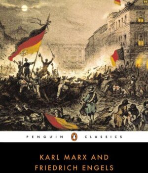 The Communist Manifesto by Karl Marx and Friedrich Engels