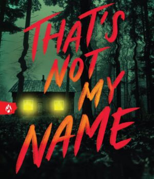 That’s Not My Name by Megan Lally