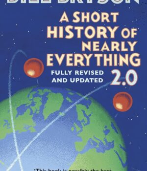 A Short History of Nearly Everything 2.0 by Bill Bryson