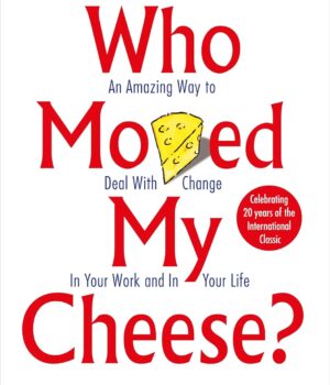 Who Moved My Cheese? by Johnson