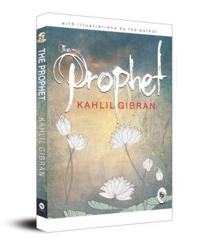 The Prophet by Kahlil Gibran