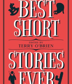 The Best Short Stories Ever by Terry O'Brien