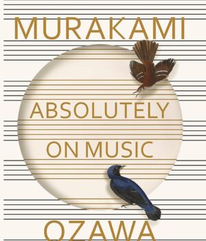 Absolutely on Music: Conversations (Vintage International).
