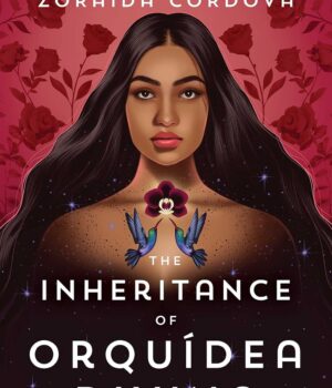 The Inheritance Of Orquidea Divina By Zoraida Cordova