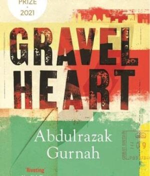 Gravel Heart by Abdulrazak Gurnah