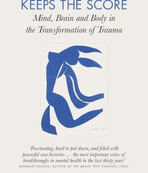 The Body Keeps The Score By Bessel Van