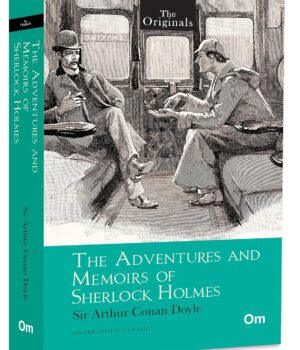 The Adventures and Memoirs of Sherlock Holmes by Sir Arthur Conan Doyle