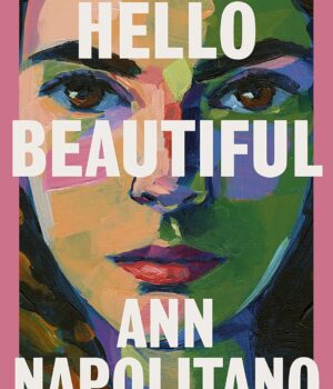Hello Beautiful by Ann Napolitano