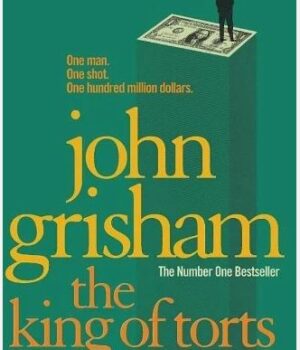 The King of Torts by John Grisham