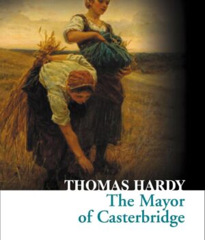 The Mayor of Casterbridge (Collins Classics)BY THOMAS HARDY