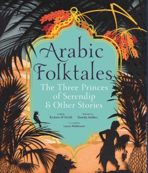 Arabic Folktales by Rodaan Al Galidi and Geertje Aalders