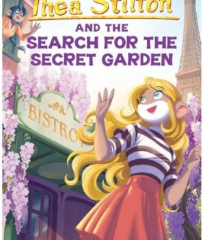 THEA STILTON#38: THE SEARCH FOR THE SECRET GARDEN