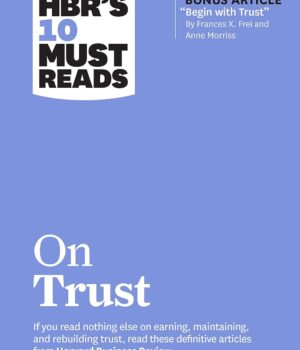 HBR's 10 Must Reads on Trustby Harvard Business