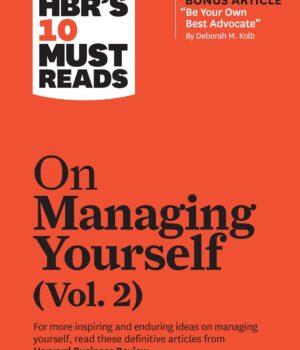 HBR's 10 Must Reads on Managing Yourself, Vol. 2 by HBR