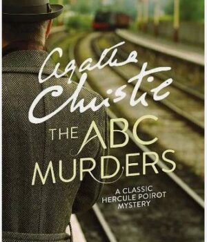 The ABC Murders: A Hercule Poirot Mystery by Agatha Christie
