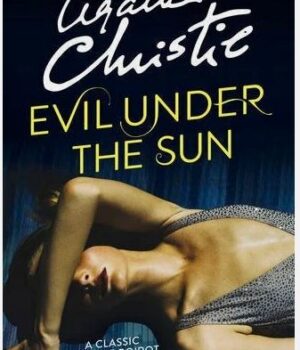 Evil Under the Sun: A Hercule Poirot Myster