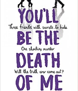 You'll Be the Death of Me by Karen M. McManus