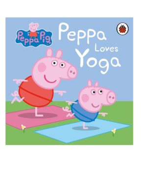 Peppa Pig: Peppa Loves Yoga